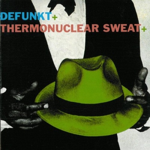 CD, Album, RE + CD, Album, RE + Comp Defunkt - Defunkt+ Thermonuclear Sweat+