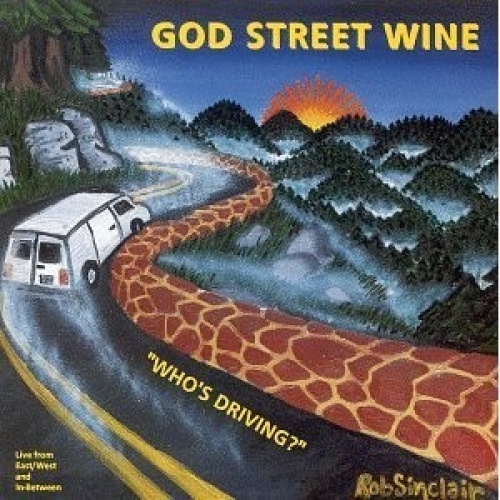 CD, Album God Street Wine - "Who's Driving?"