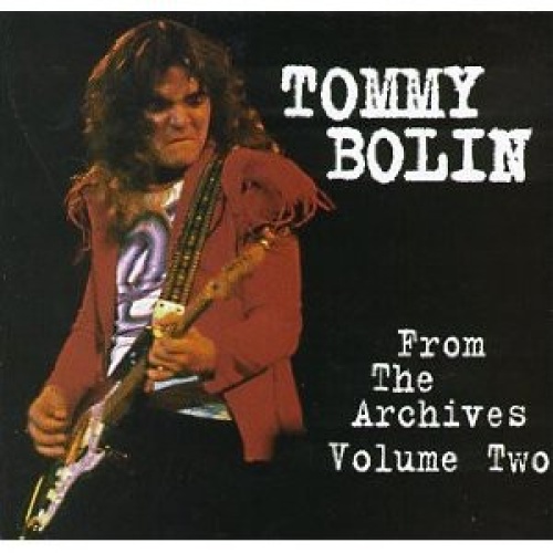 CD, RE Tommy Bolin - From The Archives Volume Two