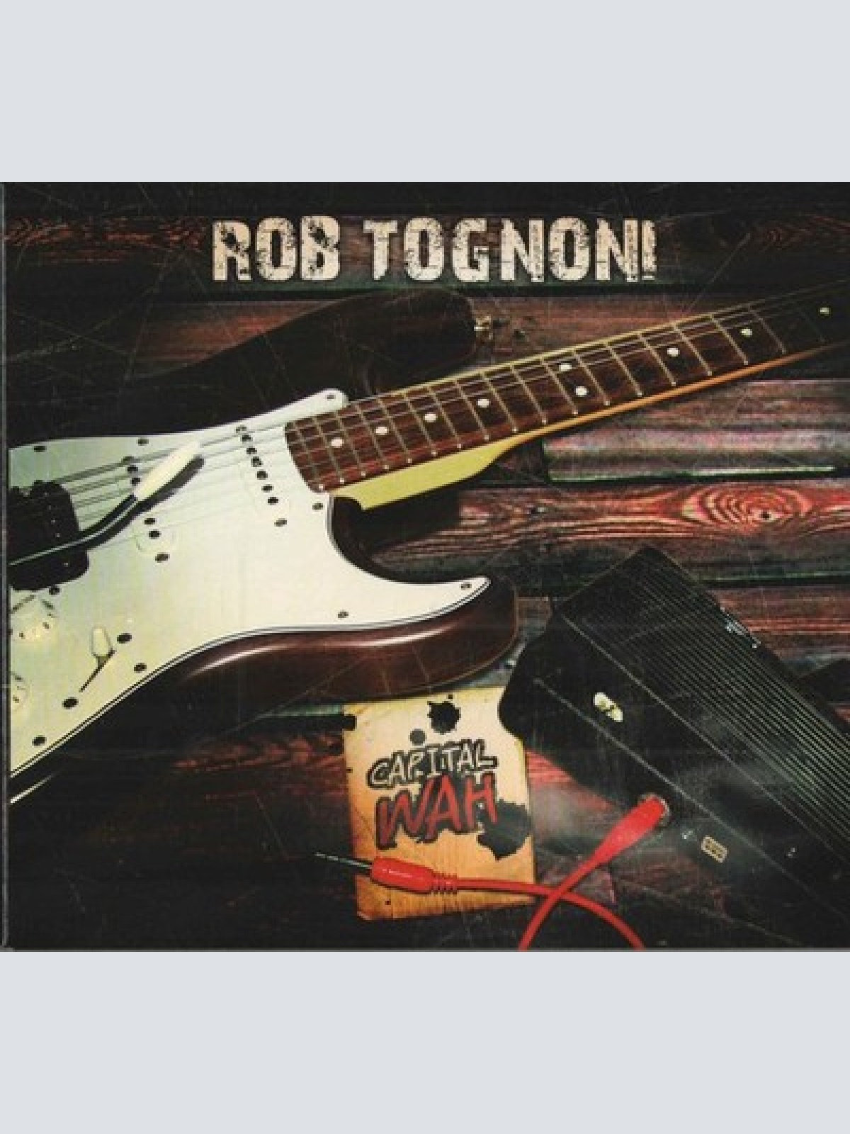 CD, Album Rob Tognoni - Capital Wah