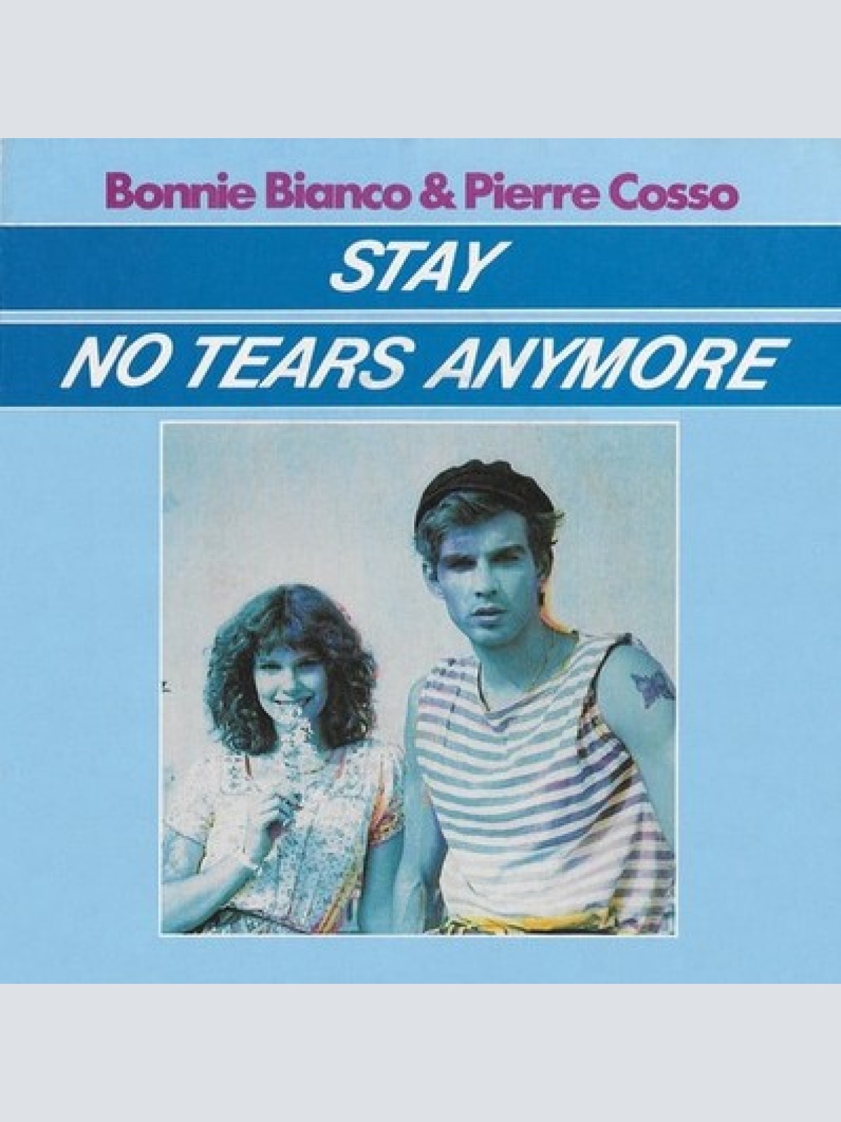 7", Single Bonnie Bianco & Pierre Cosso - Stay / No Tears Anymore