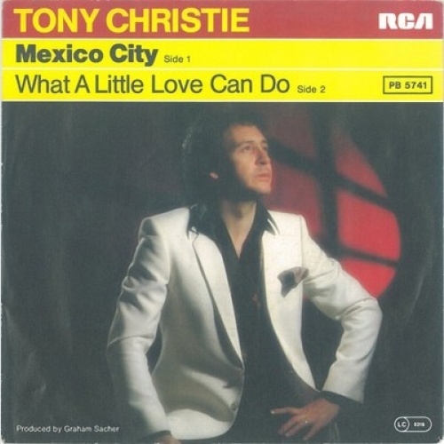 7", Single Tony Christie - Mexico City / What A Little Love Can Do