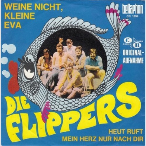 7", Single Die Flippers - Weine Nicht, Kleine Eva