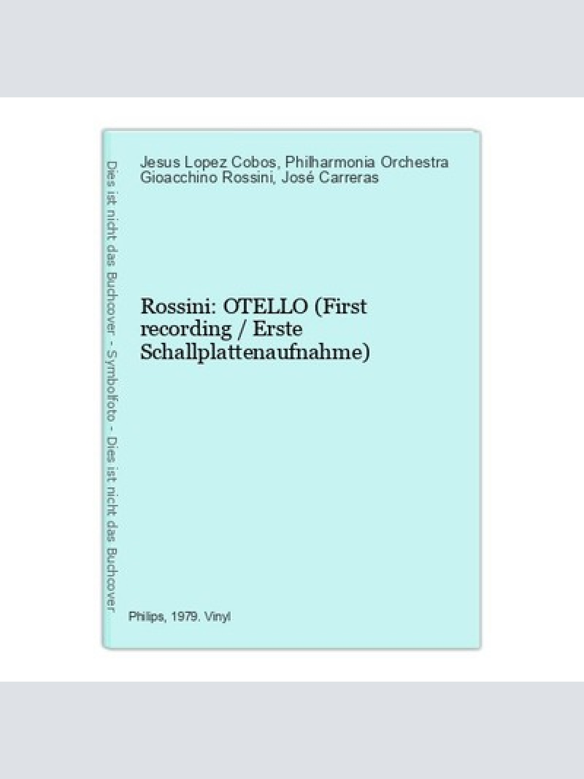 Rossini: OTELLO (First recording / Erste Schallplattenaufnahme) Jesus Lopez Cobo