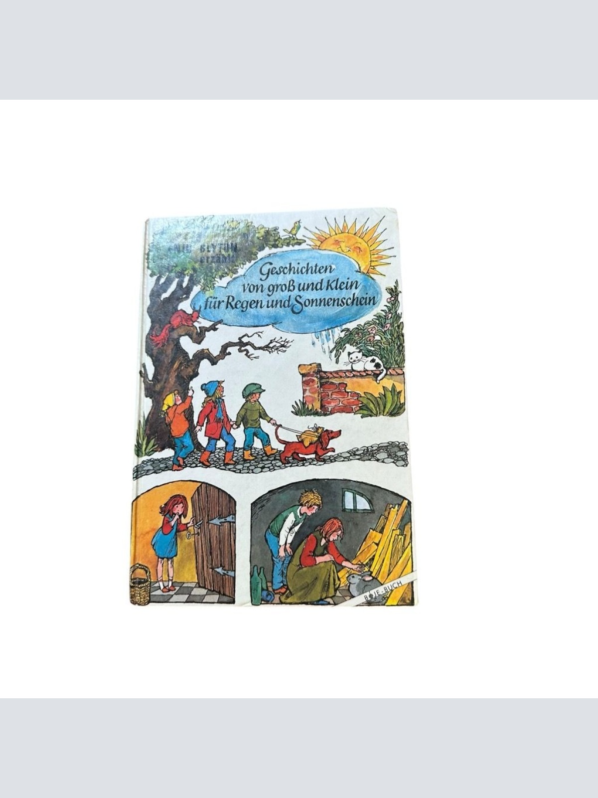 Geschichten von groß und klein für Regen und Sonnenschein Blyton, Enid: