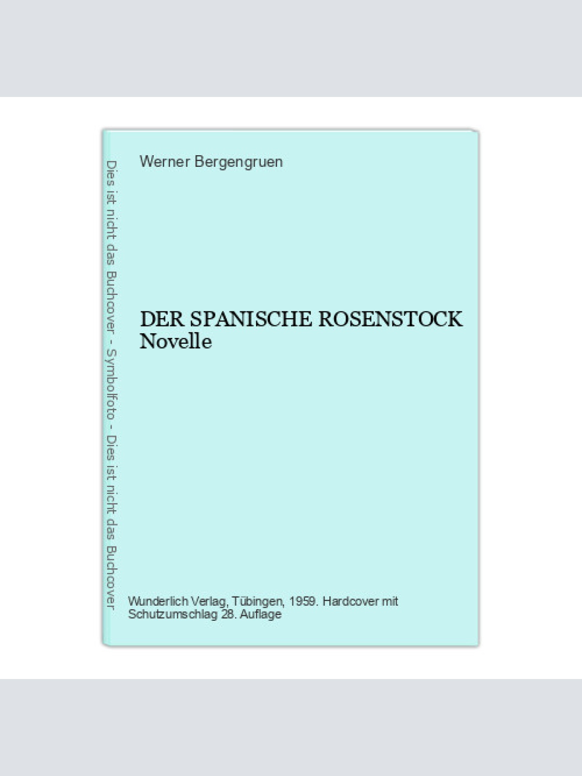 6832 Werner Bergengruen DER SPANISCHE ROSENSTOCK Novelle HC