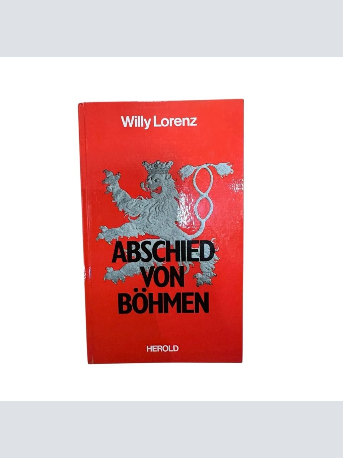 Abschied von Böhmen. Lorenz, Willy: