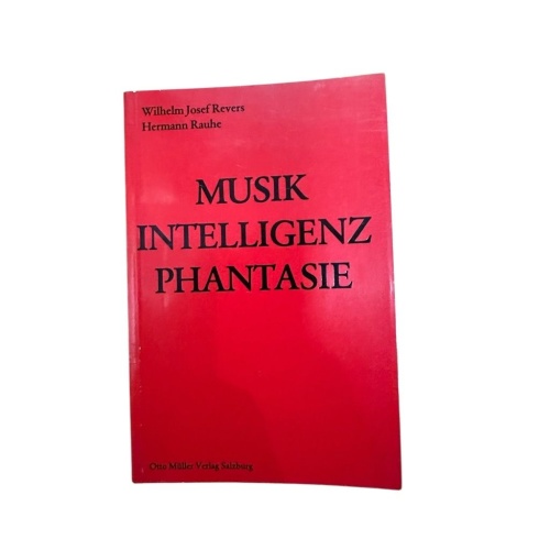 Musik, Intelligenz, Phantasie Wilhelm Josef Revers ; Hermann Rauhe Revers Wilhel