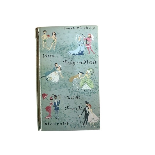 Vom Feigenblatt zum Frack Pirchan, Emil: