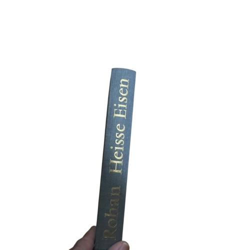 Heisse Eisen : Deutschland, Europa, der Westen Karl Anton Prinz Rohan Rohan, Kar