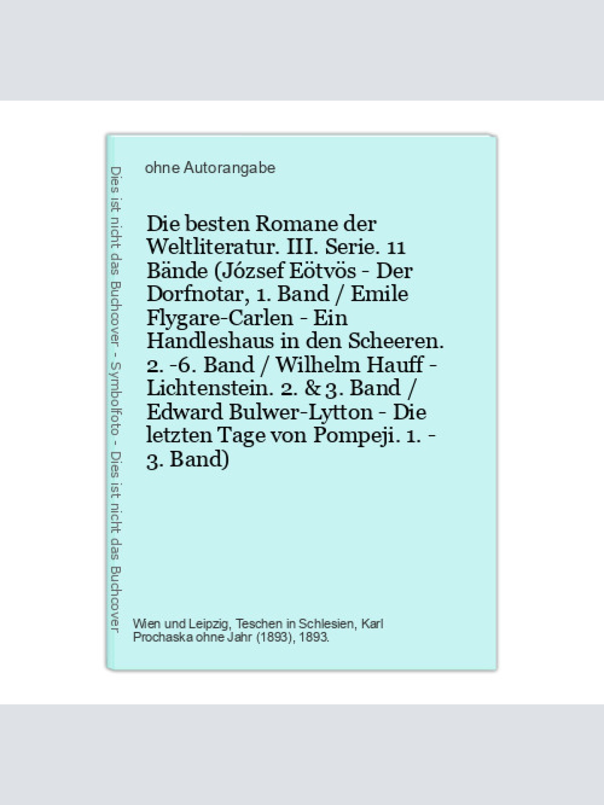 Die besten Romane der Weltliteratur. III. Serie. 11 Bände (József Eötvös - Der D