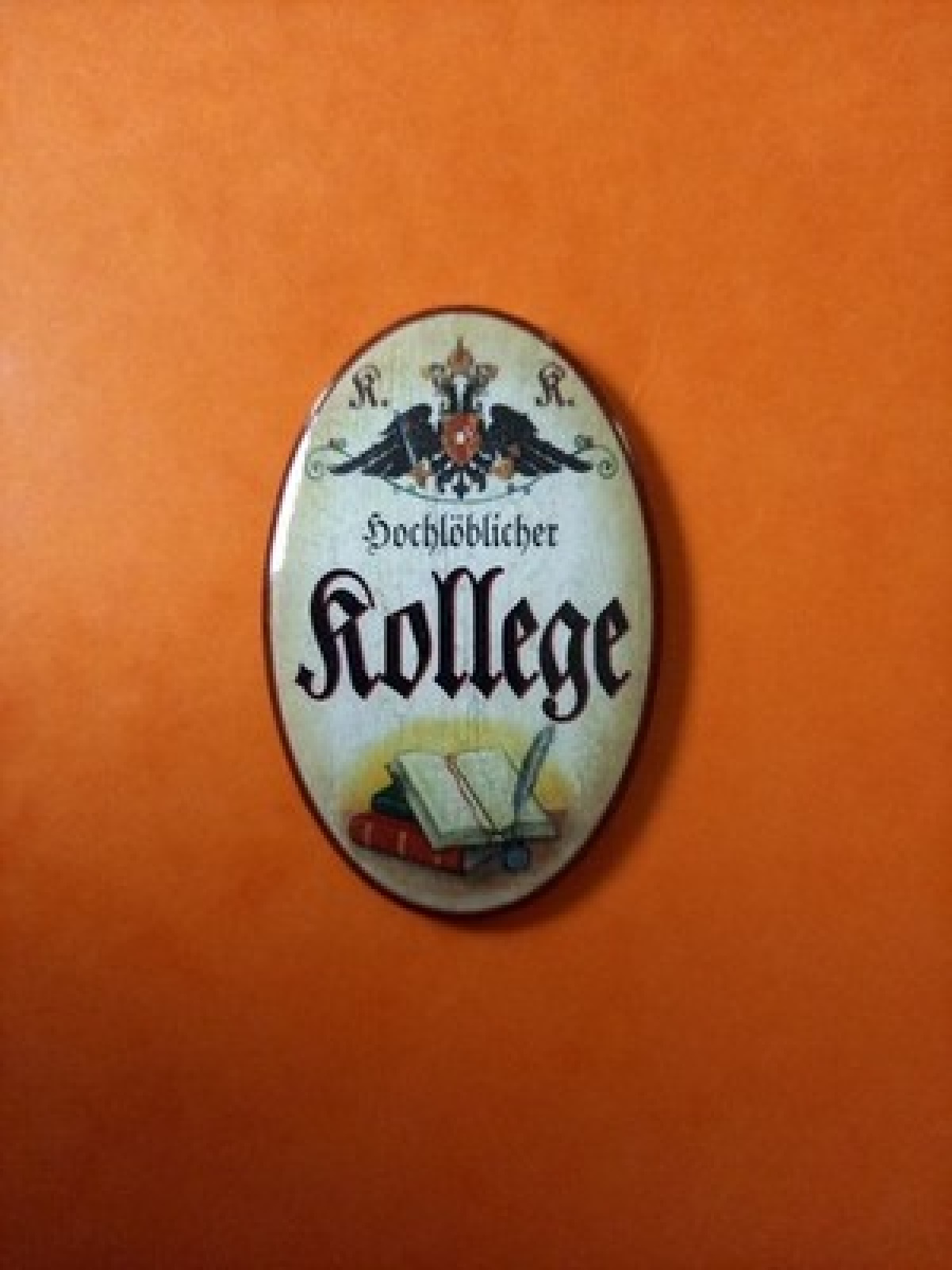 Nostalgie KuK Flaschenöffner Magnet Hochlöblicher Kollege