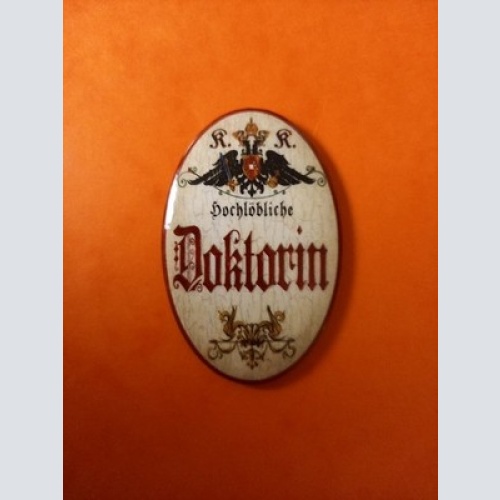 Nostalgie KuK Flaschenöffner Magnet Hochlöbliche Doktorin