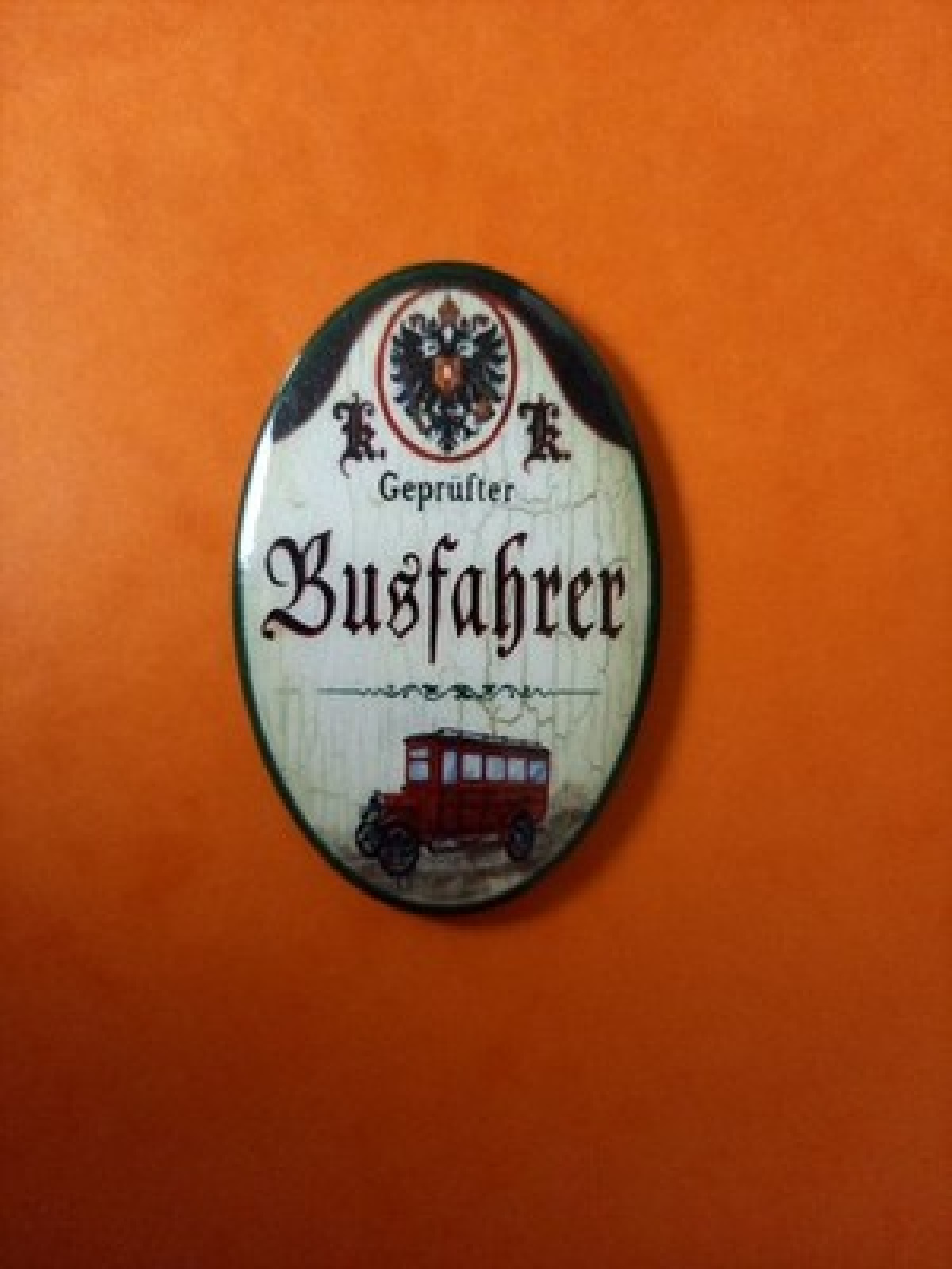 Nostalgie KuK Flaschenöffner Magnet Geprüfter Busfahrer