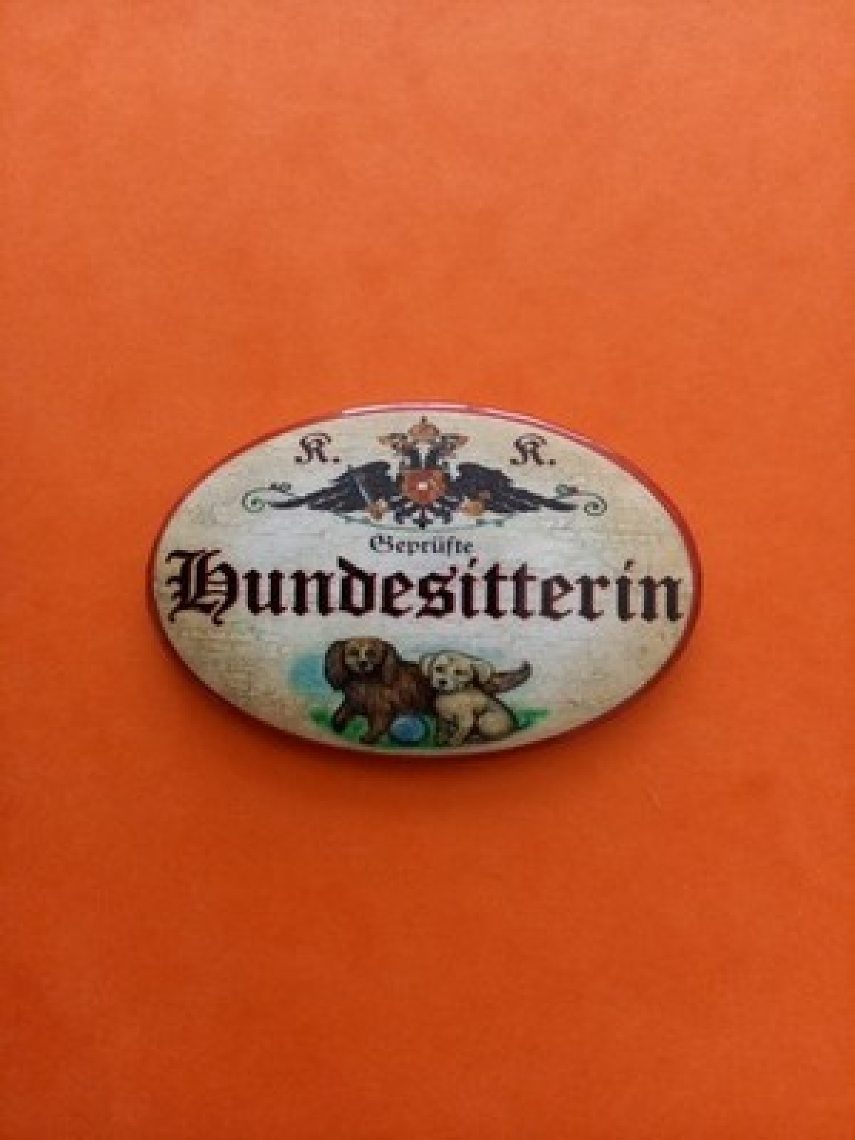 Nostalgie KuK Flaschenöffner Magnet Geprüfte Hundesitterin