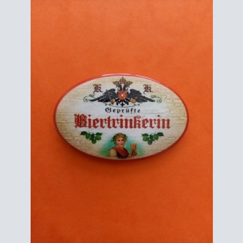 Nostalgie KuK Flaschenöffner Magnet Geprüfte Biertrinkerin