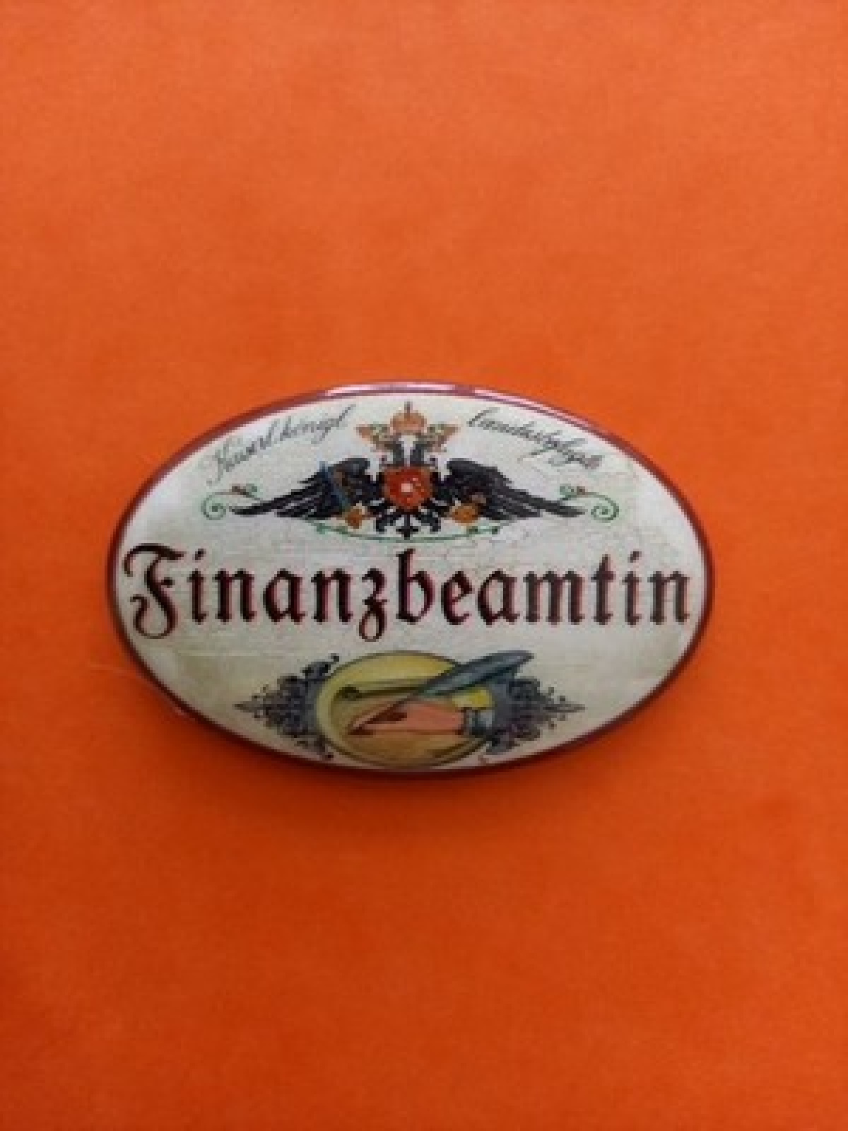 Nostalgie KuK Flaschenöffner Magnet Landesbefugte Finanzbeamtin