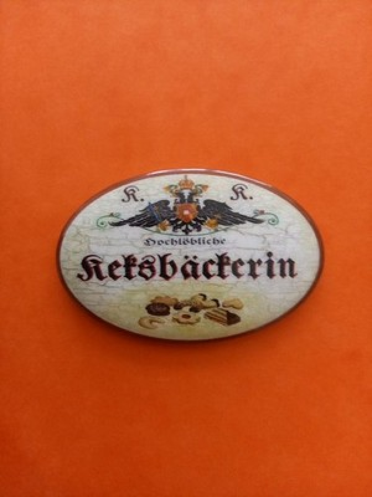 Nostalgie KuK Flaschenöffner Magnet Hochlöbliche Keksbäckerin