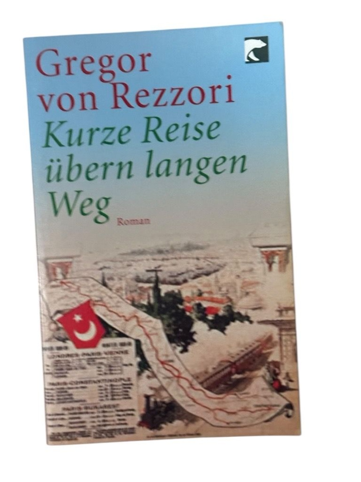 Kurze Reise übern langen Weg: Roman Roman von Rezzori, Gregor, Gerhard Köpf  und