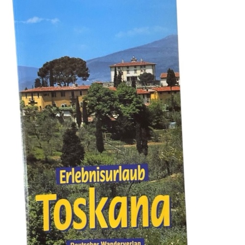 Erlebnisurlaub Toskana [Autoren: Bettina Klaehne und Carsten Rasmus]