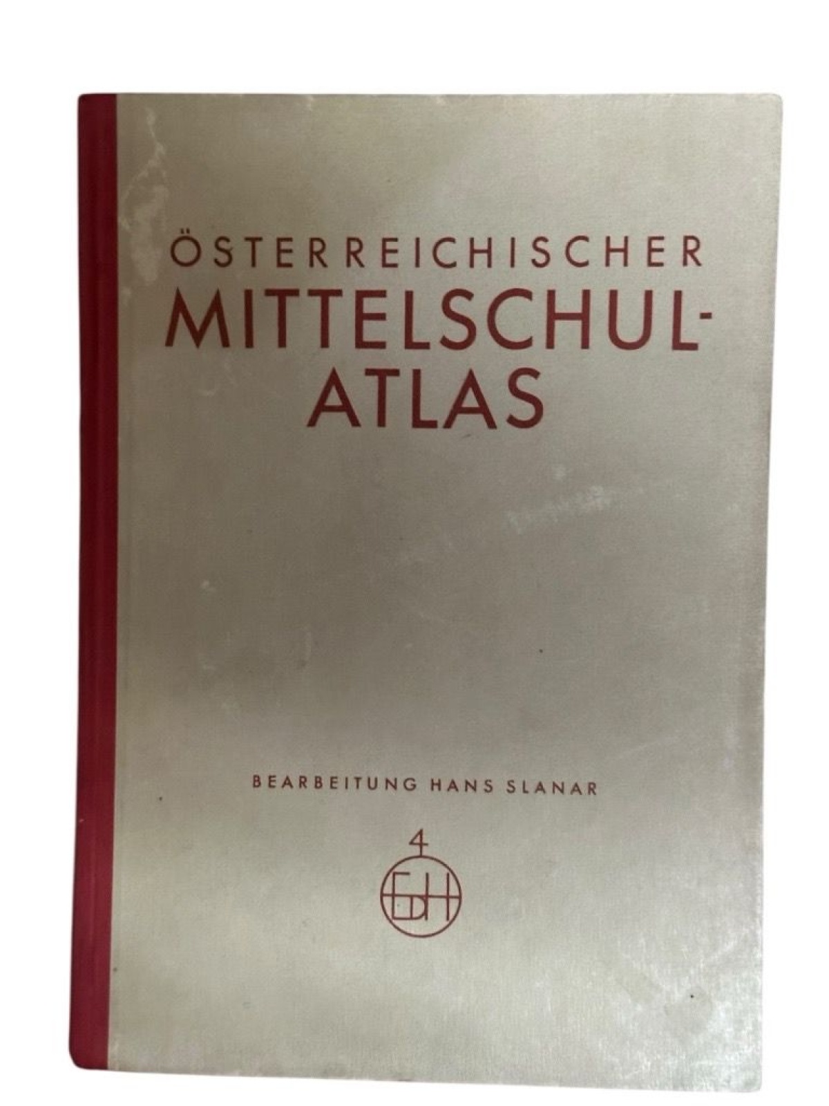 Österreichischer Mittelschulatlas : (Kozenn-Atlas) Hans Slanar Slanar, Hans:
