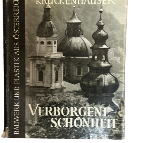 Verborgene Schönheit. Bauwerk und Plastik aus Österreich Stefan Kruckenhauser: