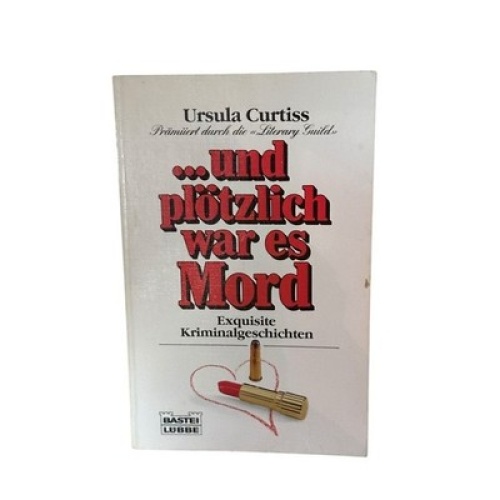 ...und plötzlich war es Mord (Allgemeine Reihe. Bastei Lübbe Taschenbücher) exqu