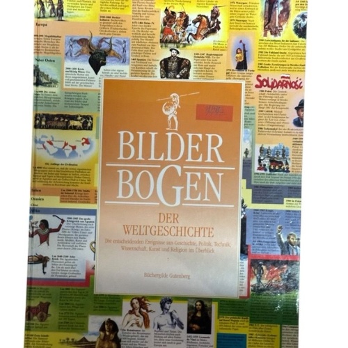 Bilderbogen der Weltgeschichte. die entscheidenden Ereignisse aus Geschichte, Po