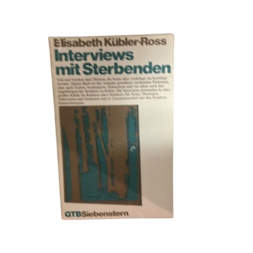 Interviews mit Sterbenden Elisabeth Kübler-Ross. [Die Übertr. aus d. Amerikan. b