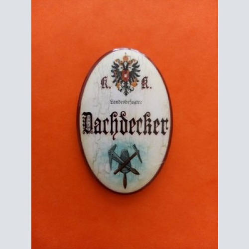 Nostalgie KuK Flaschenöffner Magnet Landesbefugter Dachdecker