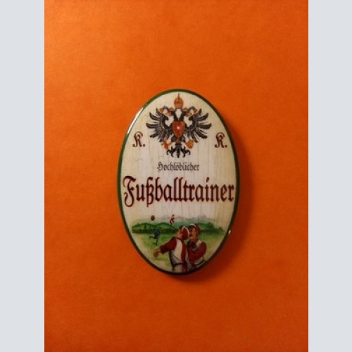 Nostalgie KuK Flaschenöffner Magnet Hochlöblicher Fußballtrainer