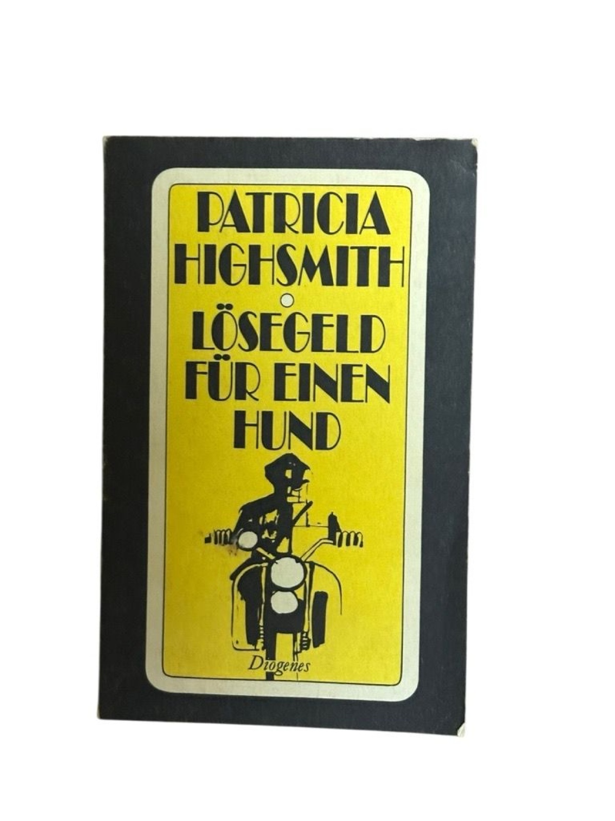 Lösegeld für einen Hund Highsmith, Patricia: