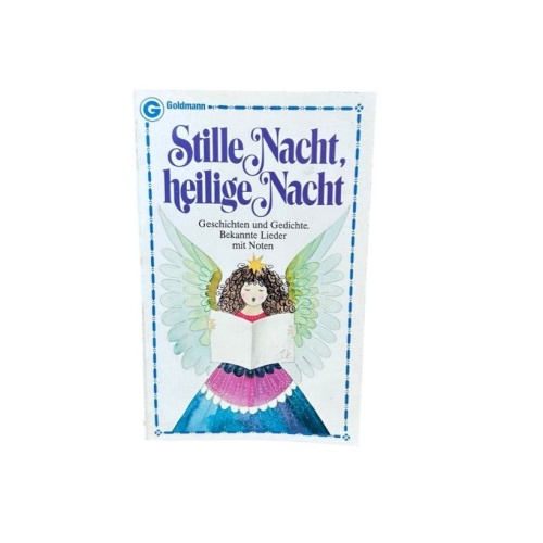 Stille Nacht, heilige Nacht. Geschichten und Gedichte. Bekannte Lieder mit Noten