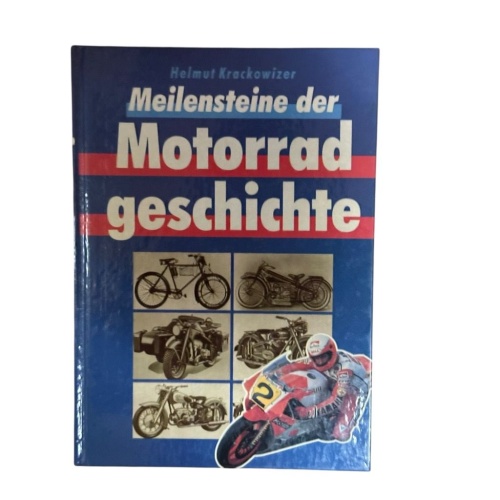 Meilensteine der Motorradgeschichte Krackowizer, Helmut: