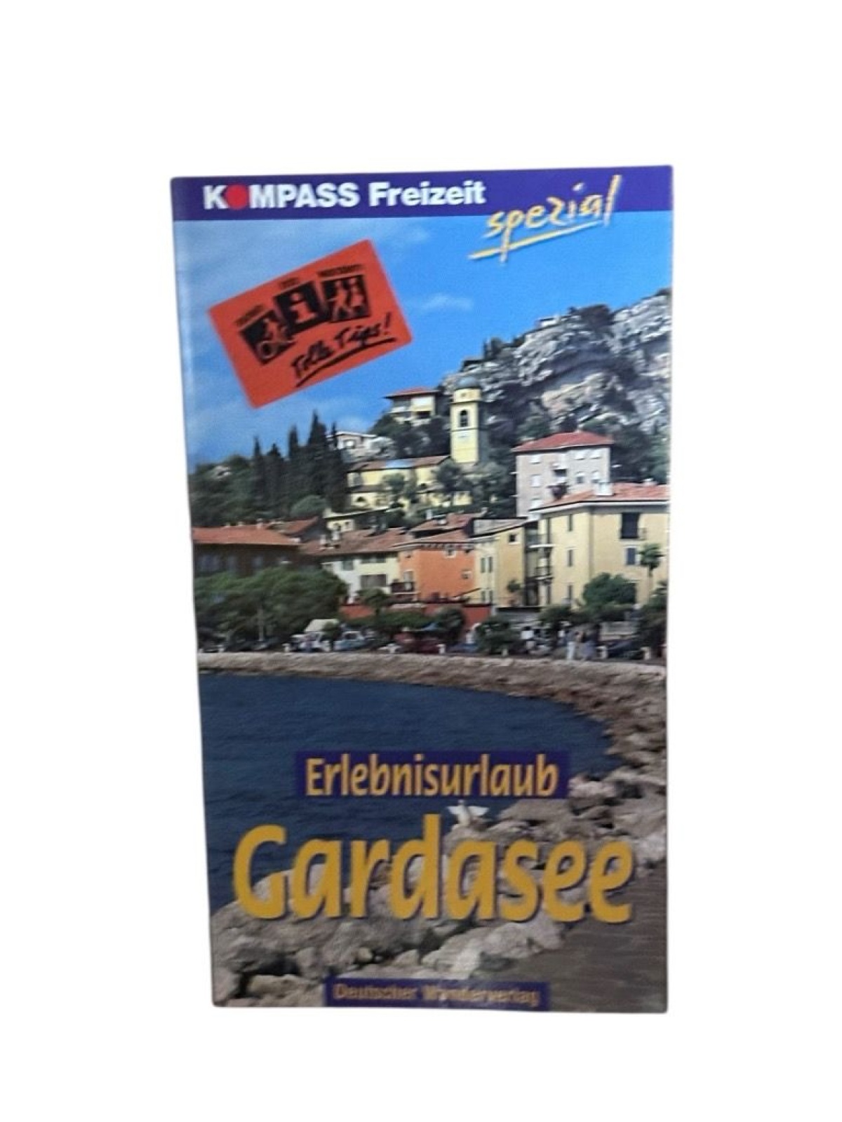 Erlebnisurlaub Gardasee [Autoren: Reiseteil und Radtouren: Bettina Klaehne und C