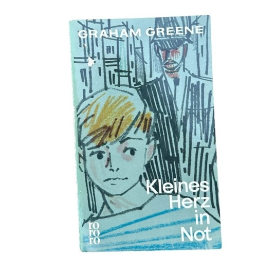 Kleines Herz in Not : Acht Erzählungen Graham Greene. [Übers. von Walther Puchwe