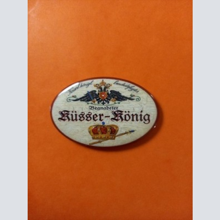 Nostalgie KuK Flaschenöffner Magnet Begnadeter Küsser König
