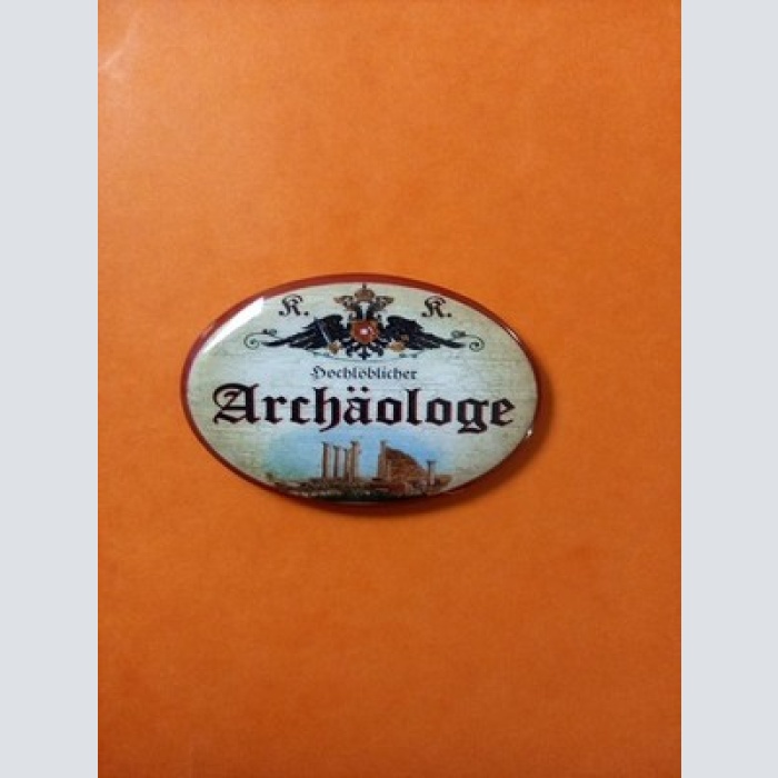 Nostalgie KuK Flaschenöffner Magnet Hochlöblicher Archäologe