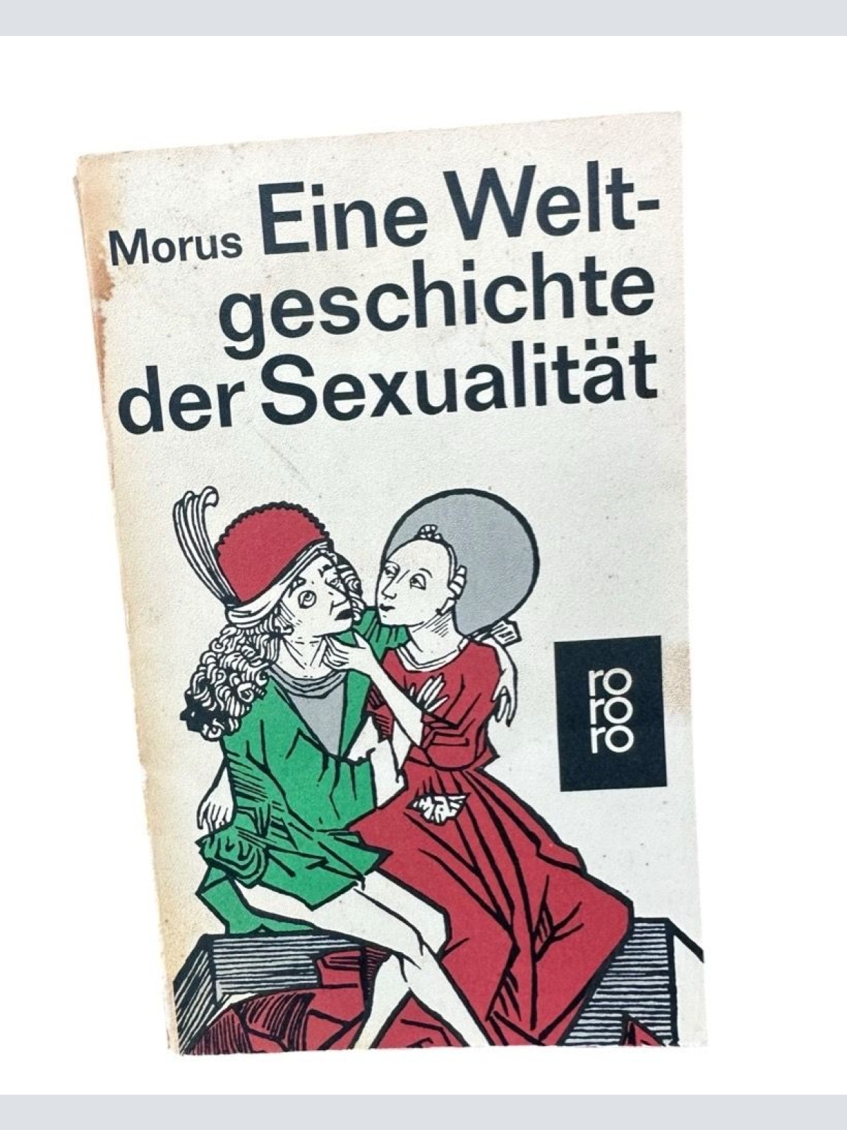 Eine Weltgeschichte der Sexualität Morus ( Richard Lewinsohn ):