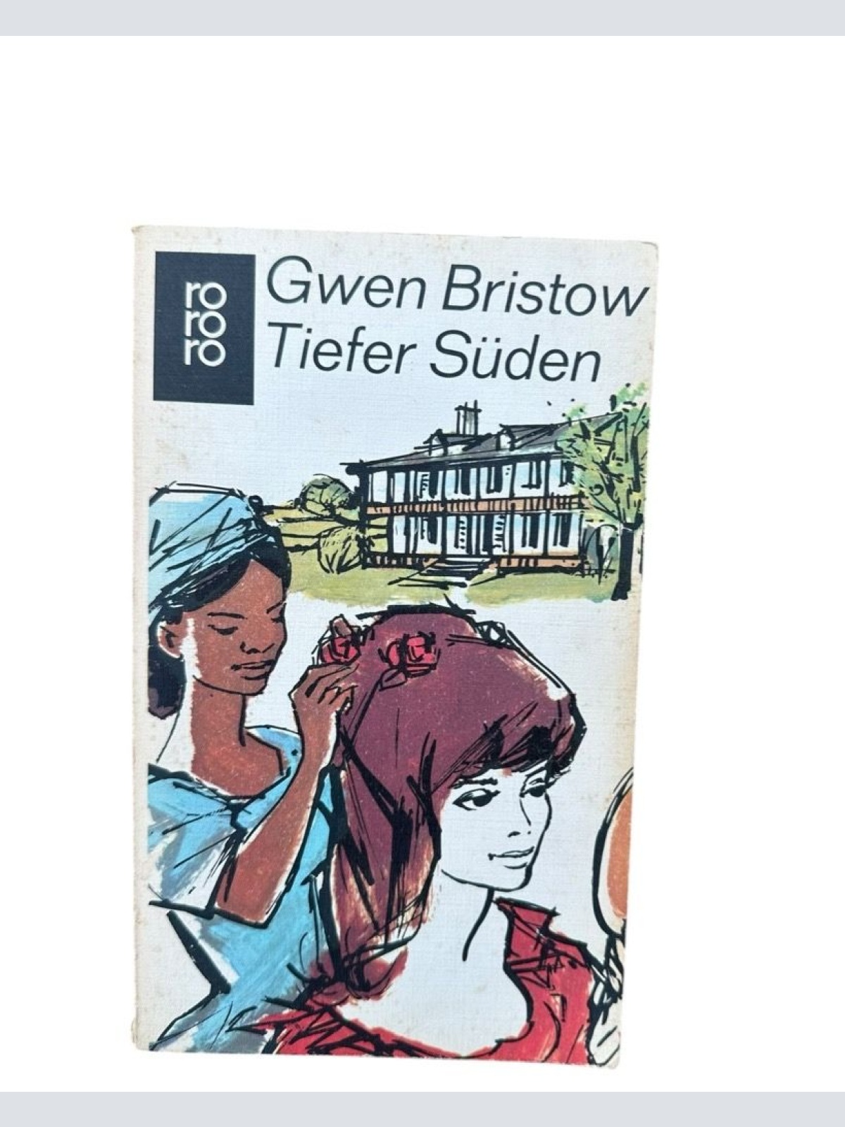 Tiefer Süden. Roman Gwen Bristow: