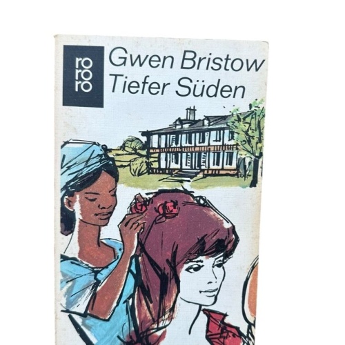 Tiefer Süden. Roman Gwen Bristow: