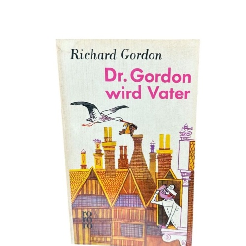 Dr. Gordon wird Vater. Roman Richard Gordon:
