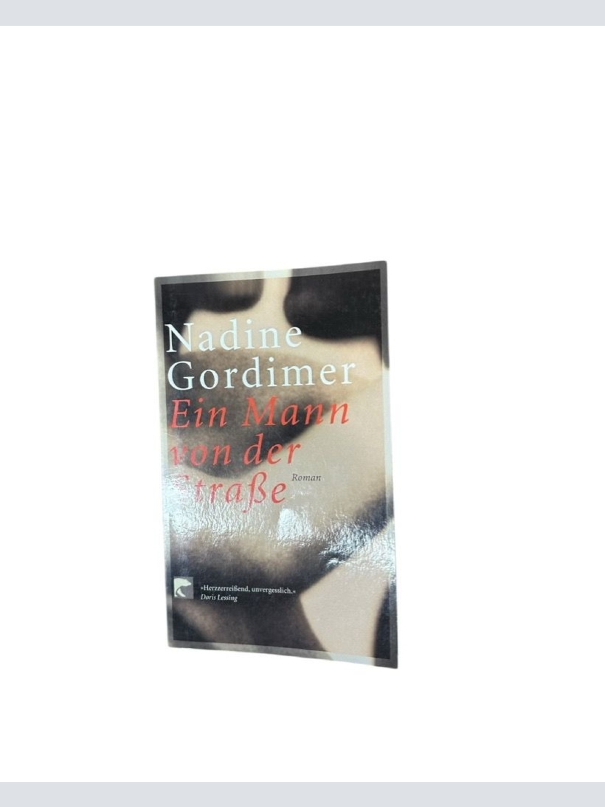 Ein Mann von der Strasse Roman Gordimer, Nadine: