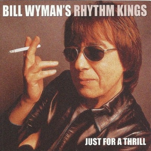 CD, Album Bill Wyman's Rhythm Kings - Just For A Thrill