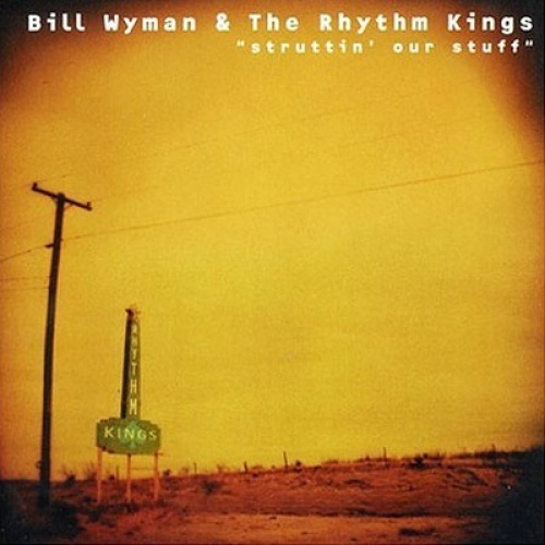 CD, Album Bill Wyman's Rhythm Kings - Struttin' Our Stuff