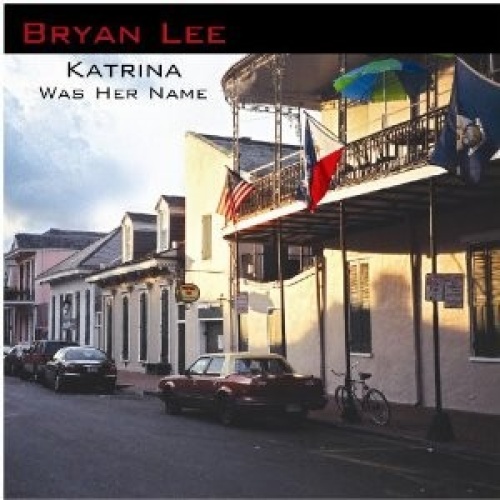 CD, Album Bryan Lee - Katrina Was  Her Name
