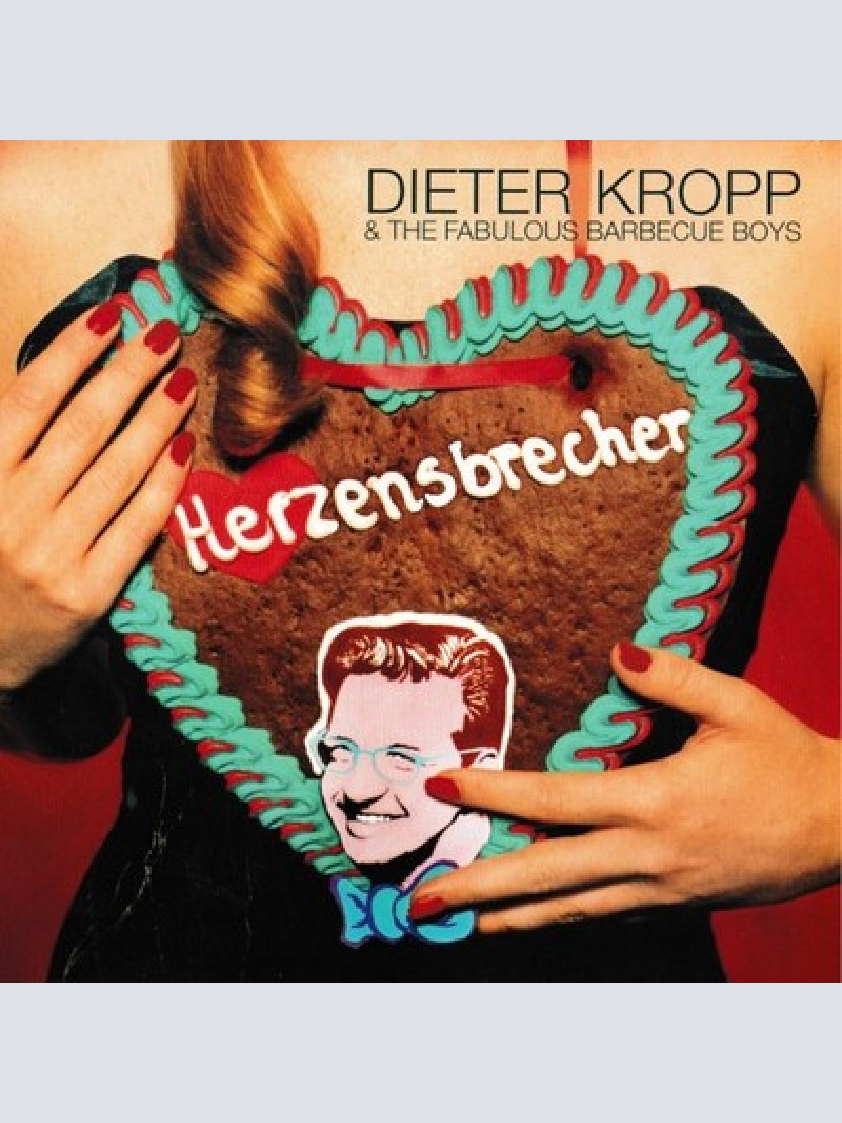 CD, Album Dieter Kropp And The Fabulous BBQ Boys - Herzensbrecher