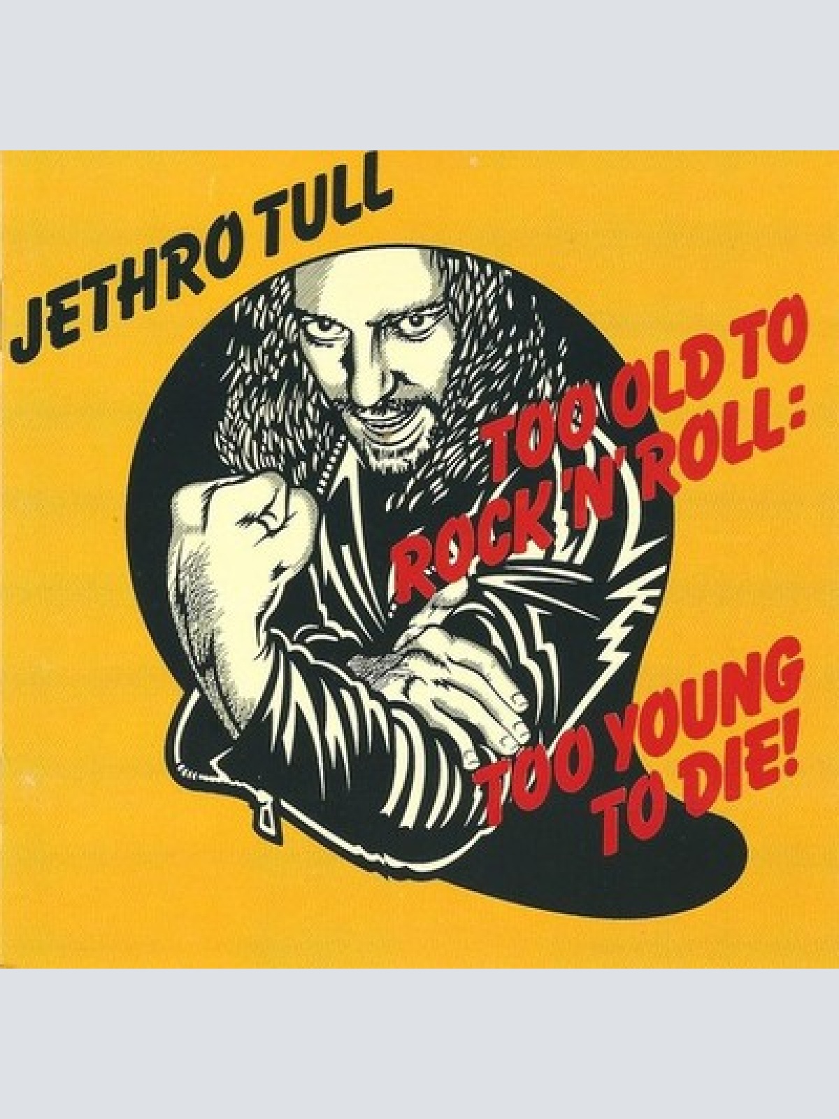 CD, Album, RE, RP, Swi Jethro Tull - Too Old To Rock 'N' Roll: Too Young To Die!
