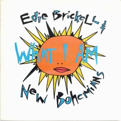 7", Single Edie Brickell & New Bohemians - What I Am