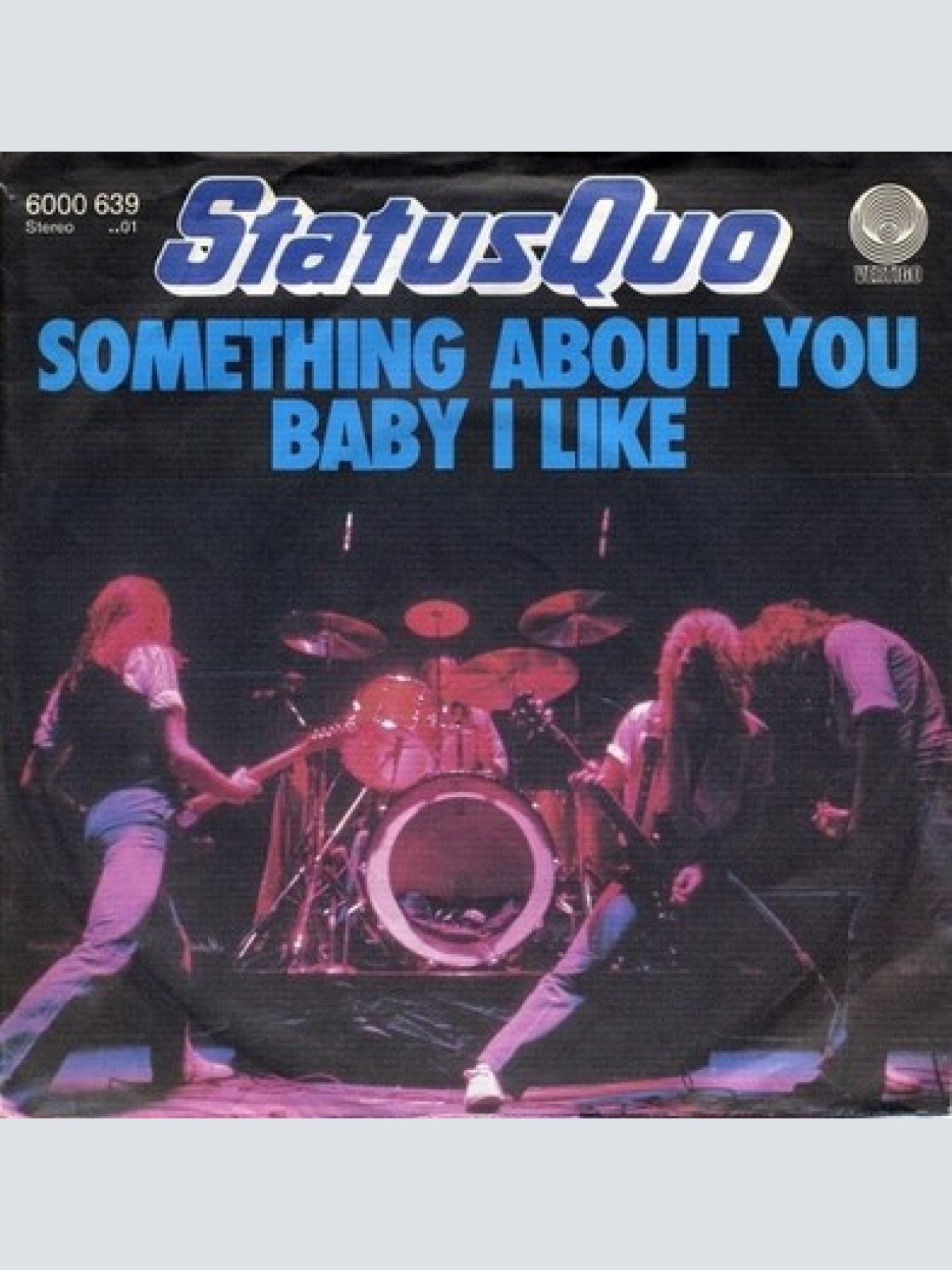 7", Single Status Quo - Something About You Baby I Like